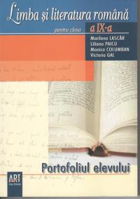 Limba si literatura romana pt. clasa a IX-a. Portofoliul elevului-VANDUT